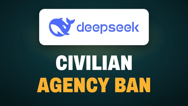 DeepSeek logo on a white card above the words Civilian agency ban